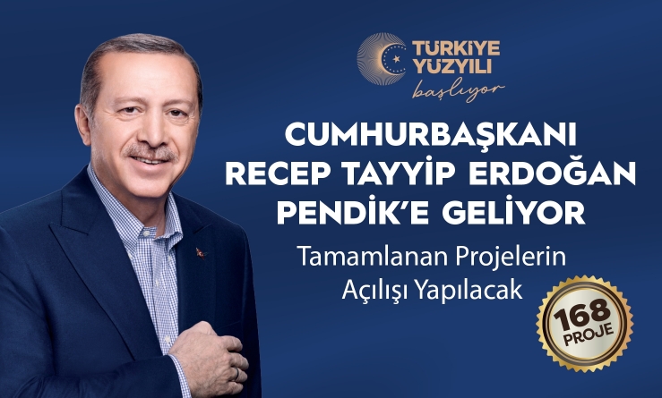 Cumhurbaşkanı Recep Tayyip Erdoğan Pendik'e Geliyor