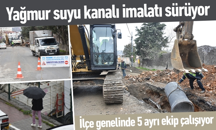 5 ayrı ekip, yağmur suyu kanalı imalatı için çalışıyor