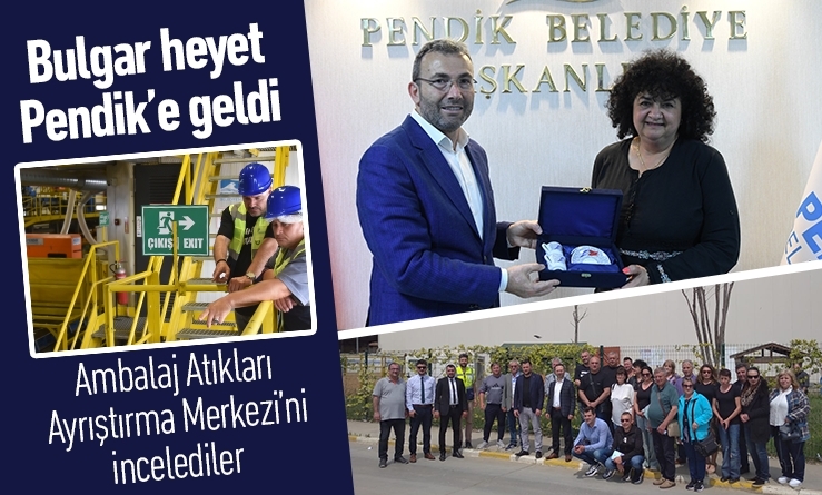 Bulgar heyet Pendik’e geldi