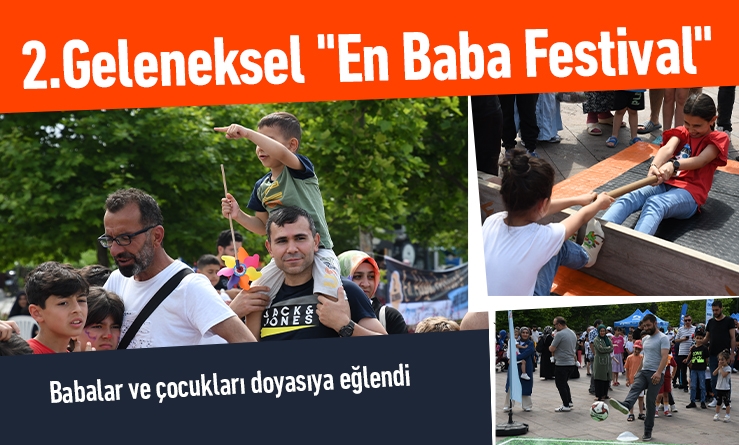 Babalar ve çocukları doyasıya eğlendi