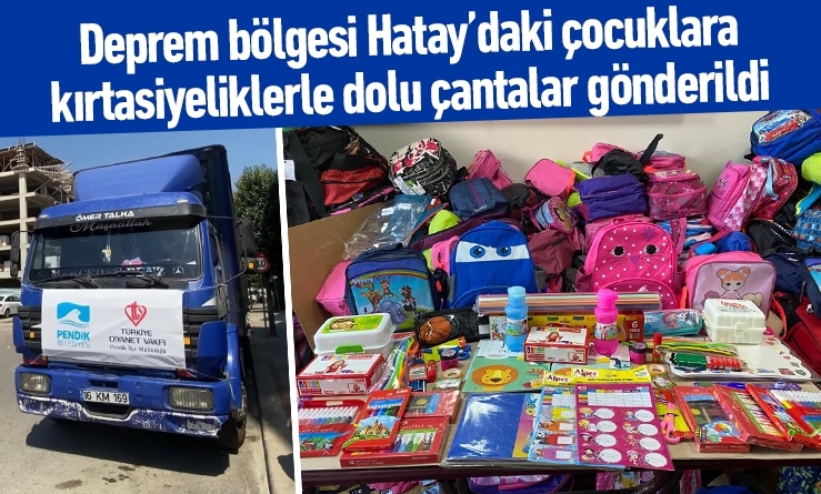 Deprem bölgesi Hatay’daki çocuklara kırtasiyeliklerle dolu çantalar gönderildi