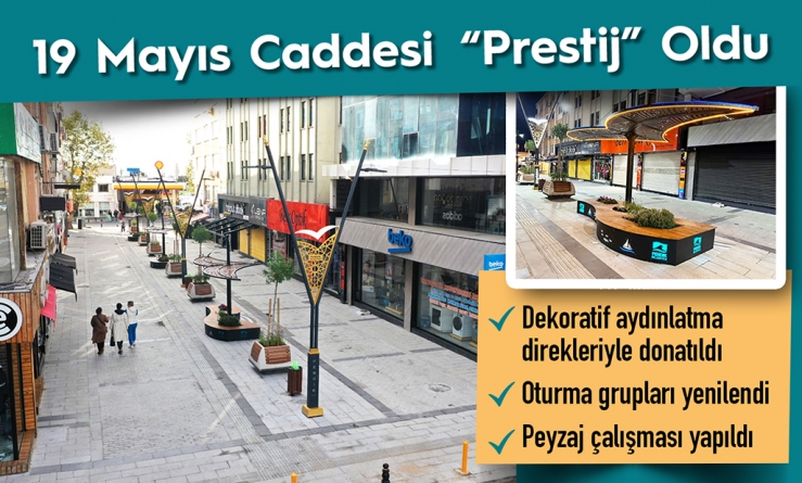 19 Mayıs Caddesi “Prestij” Oldu