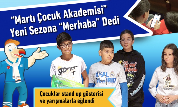 “Martı Çocuk Akademisi” yeni sezona “merhaba” dedi
