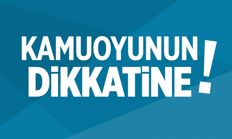 KAMUOYUNU BİLGİLENDİRME