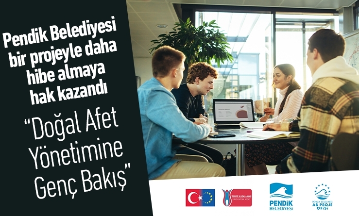 Pendik Belediyesi bir projeyle daha hibe almaya hak kazandı