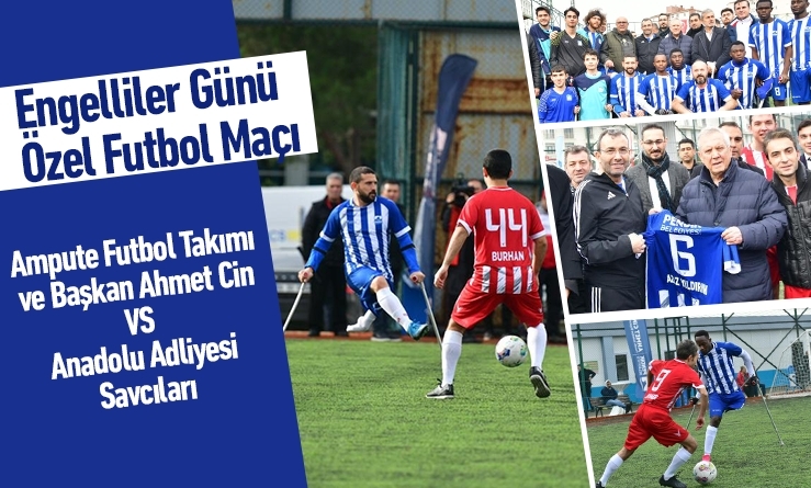 Engelliler Günü Özel Futbol Maçı
