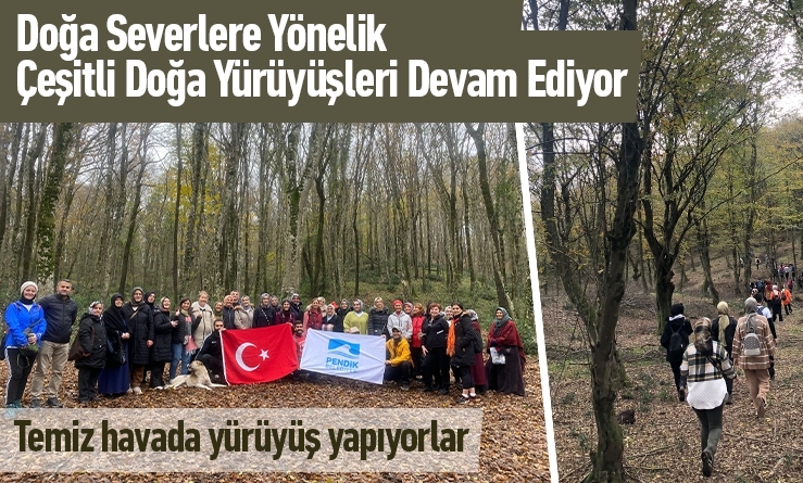 Doğa Severlere Yönelik Çeşitli Doğa Yürüyüşleri Devam Ediyor
