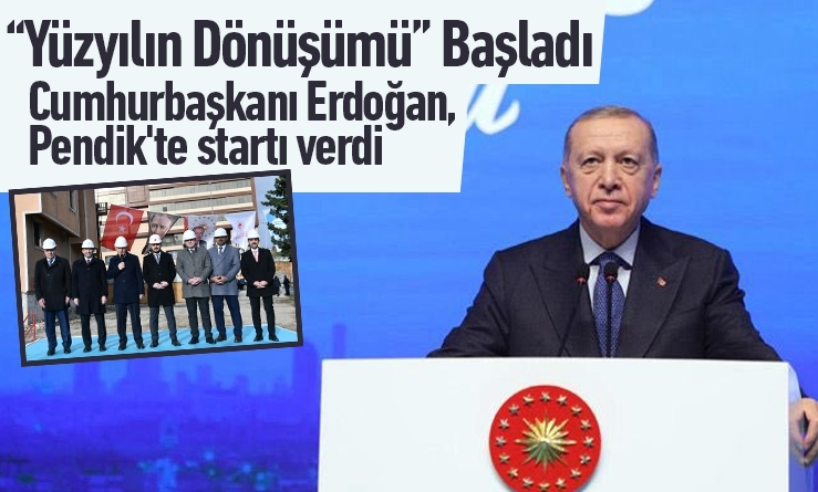 “Yüzyılın Dönüşümü” Başladı