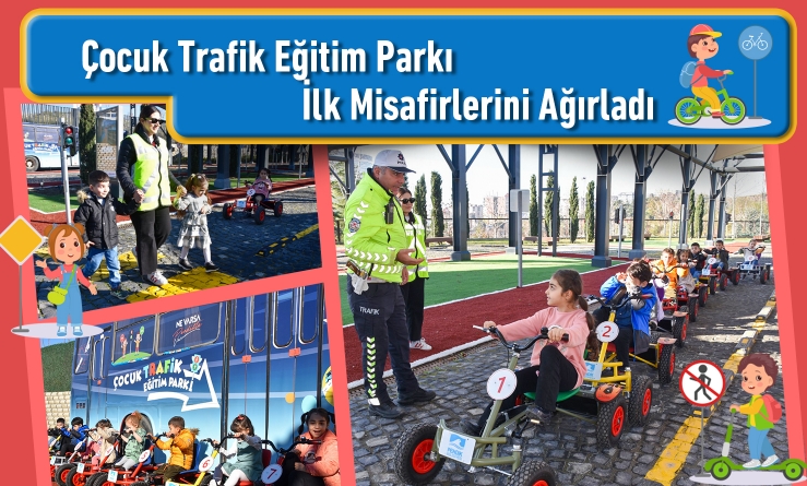 Çocuk Trafik Eğitim Parkı ilk misafirlerini ağırladı
