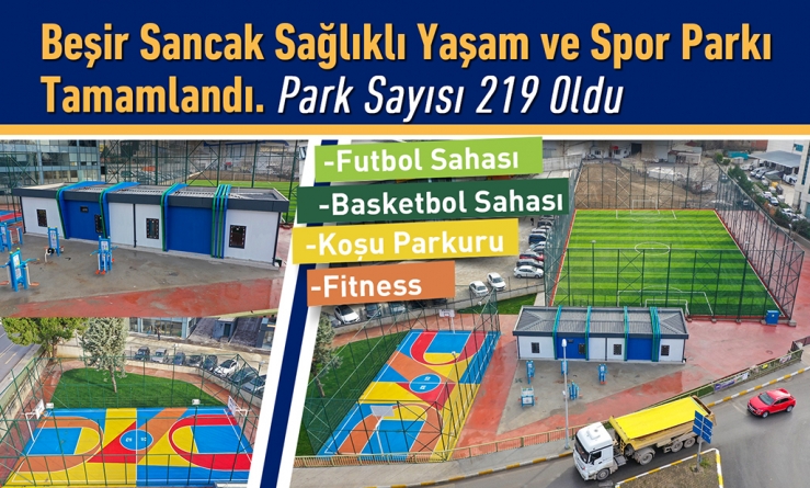Beşir Sancak Sağlıklı Yaşam ve Spor Parkı Tamamlandı
