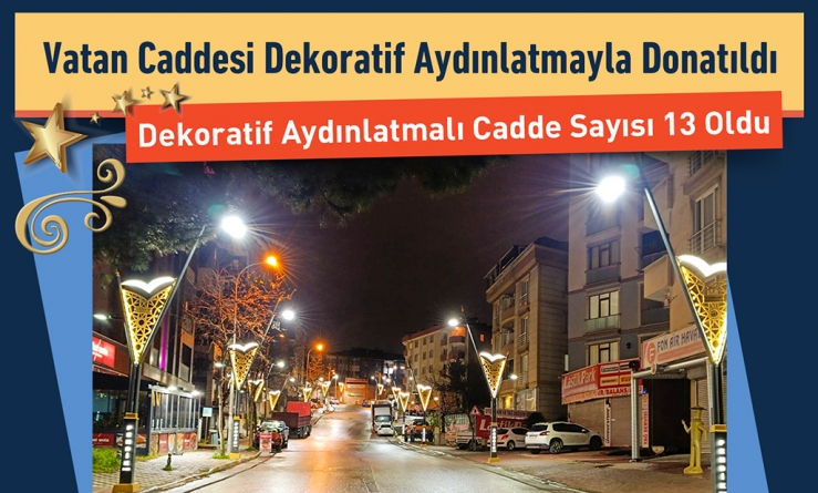 Vatan Caddesi Dekoratif Aydınlatmayla Donatıldı