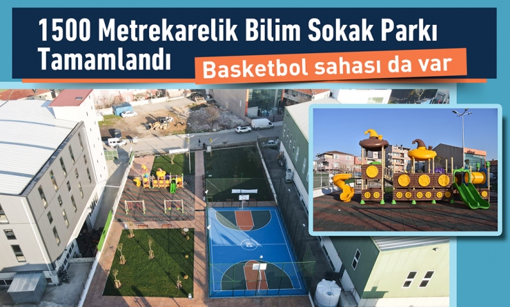 1.500 m2lik Bilim Sokak Parkı Tamamlandı