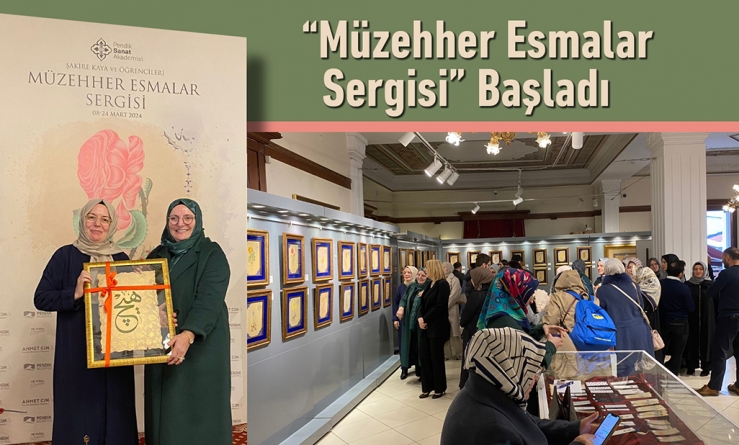 “Müzehher Esmalar Sergisi” Başladı