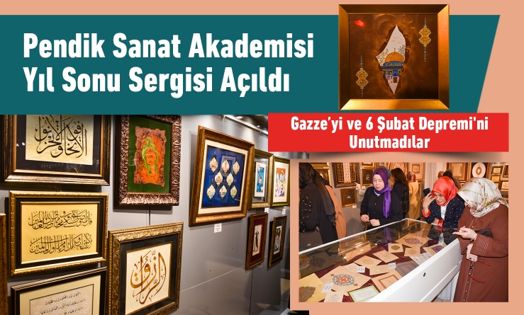 Pendik Belediyesi Sanat Akademisi Yıl Sonu Sergisi Açıldı