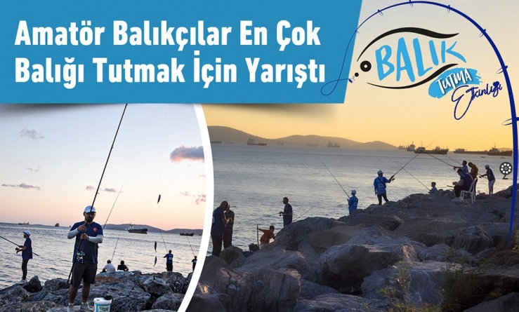 Amatör Balıkçılar En Çok Balığı Tutmak İçin Yarıştı
