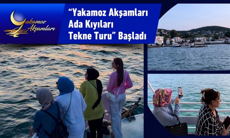 “Yakamoz Akşamları Ada Kıyıları Tekne Turu” Başladı