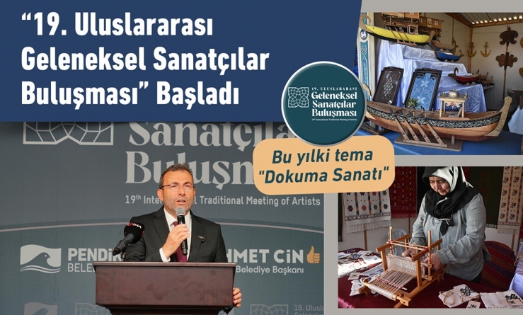 “19. Uluslararası Geleneksel Sanatçılar Buluşması” Başladı