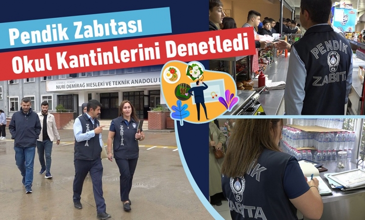 Pendik Zabıtası Okul Kantinlerini Denetledi