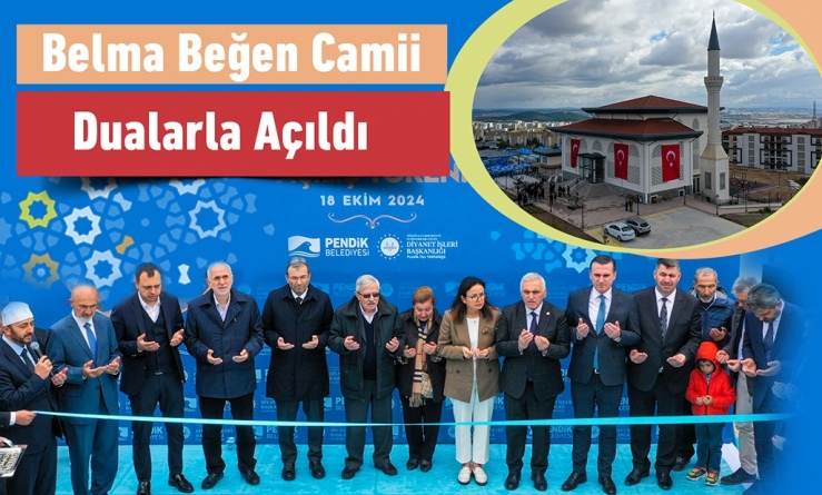 Belma Beğen Camii Dualarla Açıldı