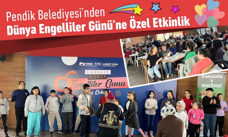 Pendik Belediyesi’nden Dünya Engelliler Günü’ne Özel Etkinlik