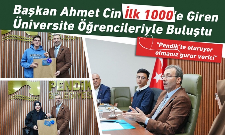Başkan Ahmet Cin İlk 1.000'e Giren Üniversite Öğrencileriyle Buluştu