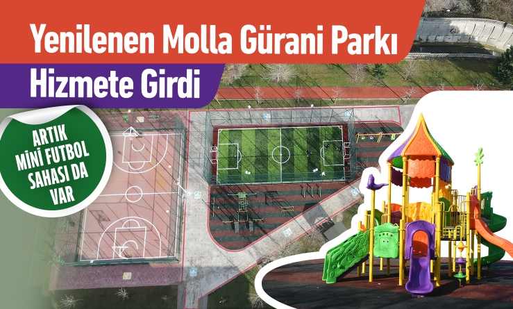 Yenilenen Molla Gürani Parkı Hizmete Girdi