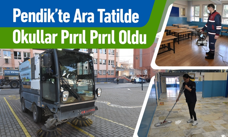 Pendik’te Ara Tatilde Okullar Pırıl Pırıl Oldu
