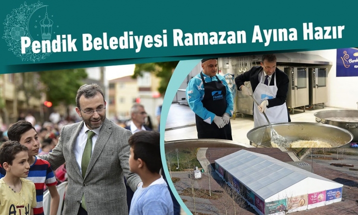 Pendik Belediyesi Ramazan Ayına Hazır