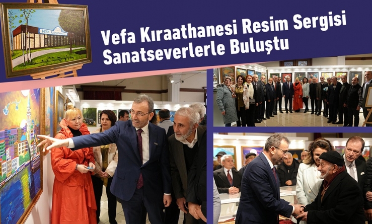 Vefa Kıraathanesi Resim Sergisi Sanatseverlerle Buluştu