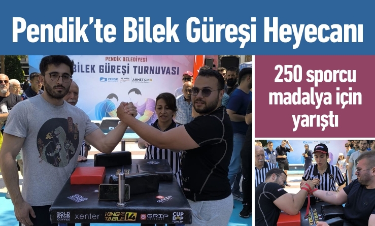 Pendik’te Bilek Güreşi Heyecanı