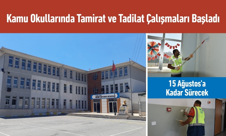 Kamu Okullarında Tamirat ve Tadilat Çalışmaları Başladı