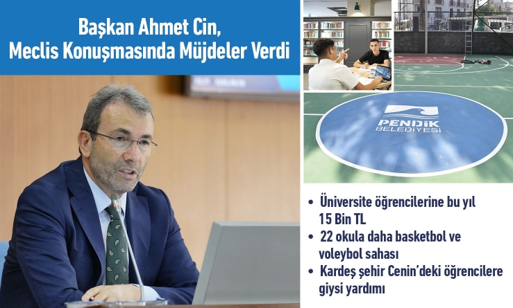 Başkan Ahmet Cin, Meclis Konuşmasında Müjdeler Verdi