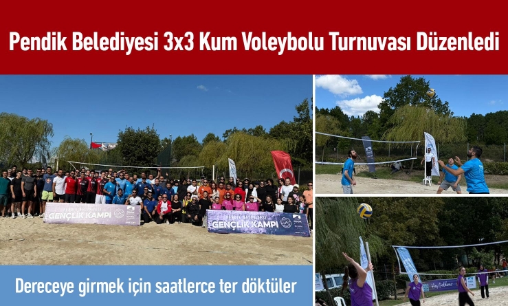 Pendik Belediyesi 3*3 Kum Voleybolu Turnuvası Düzenledi